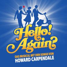 hello-again-das-musical-mit-den-songs-von-howard-carpendale-tickets-2026 Ticket-Tipps &ndash; musicalradio.de | Musicals kostenlos im Radio