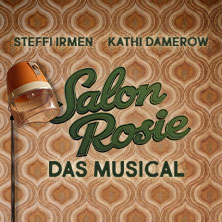 salon-rosie-tickets-2026 Ticket-Tipps &ndash; musicalradio.de | Musicals kostenlos im Radio