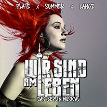 wir-sind-am-leben-tickets-2025 Ticket-Tipps &ndash; musicalradio.de | Musicals kostenlos im Radio