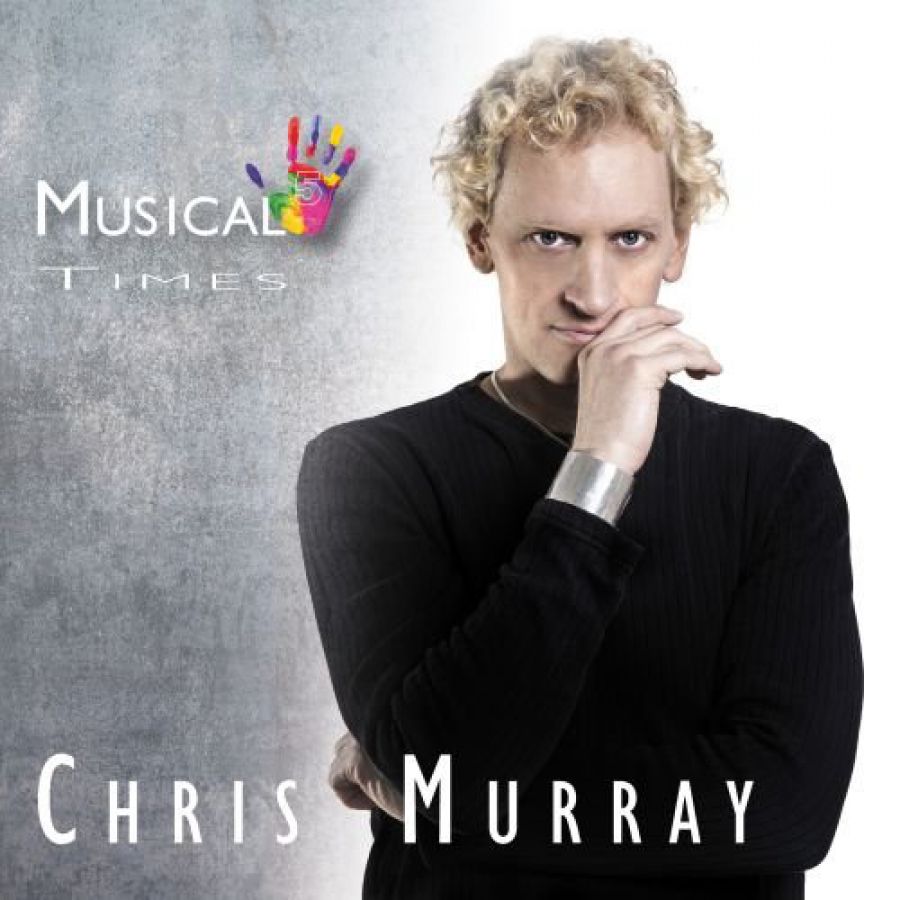b013967d0c5b1a46e7c340ef19bdd2d7_XL Chris Murray mit neuem Album "Musical Times hoch 5" - musicalradio.de | Musicals kostenlos im Radio